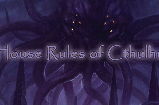House Rules of Call of Cthulhu