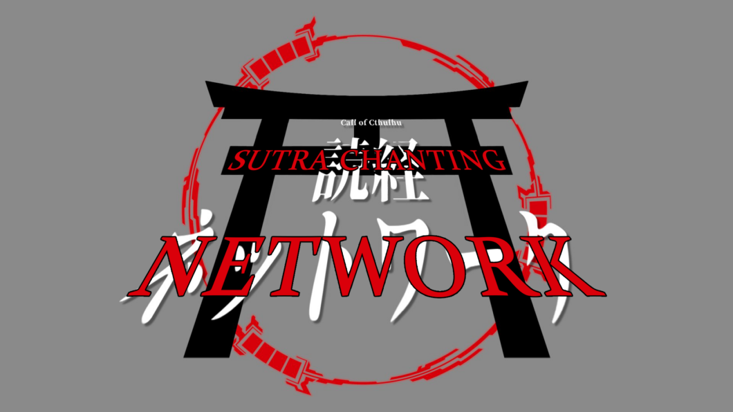 Chanting Sutra Network Japonism Call of Cthulhu Title