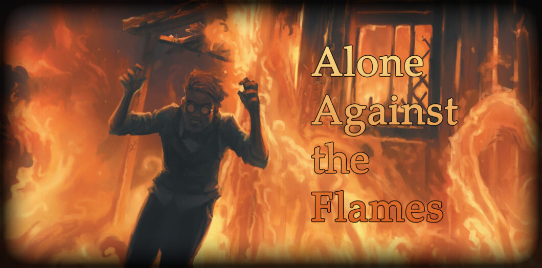 Call of Cthulhu Alone Against the Flames Title over man running from burning building