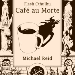 Call of Cthulhu Cafe au Morte Cover, Title with coffee cup with tentacle shadows