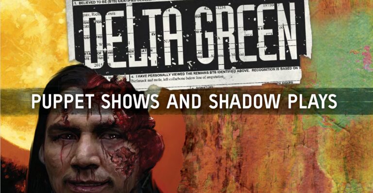 Puppet Shows and Shadow Plays Review – Delta Green